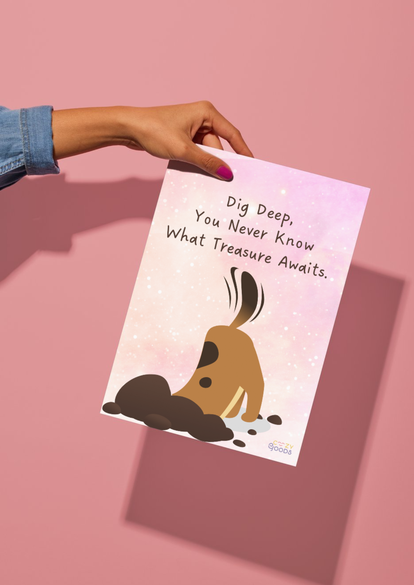 Dig deep, you never know what treasure awaits! | A4 Poster